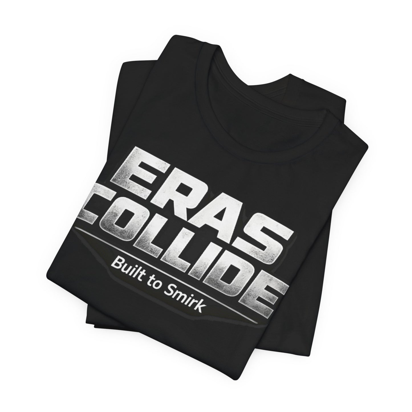 ERAS COLLIDE — Built to Smirk Tee
